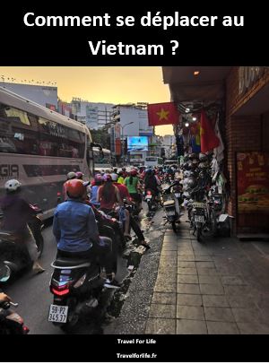 Se déplacer au Vietnam 5 Comment se déplacer au Vietnam ?